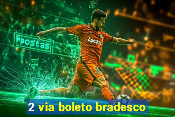 2 via boleto bradesco